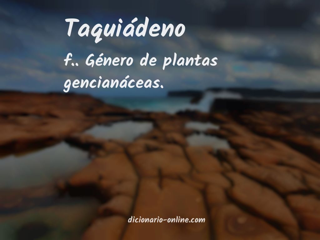 Significado de taquiádeno