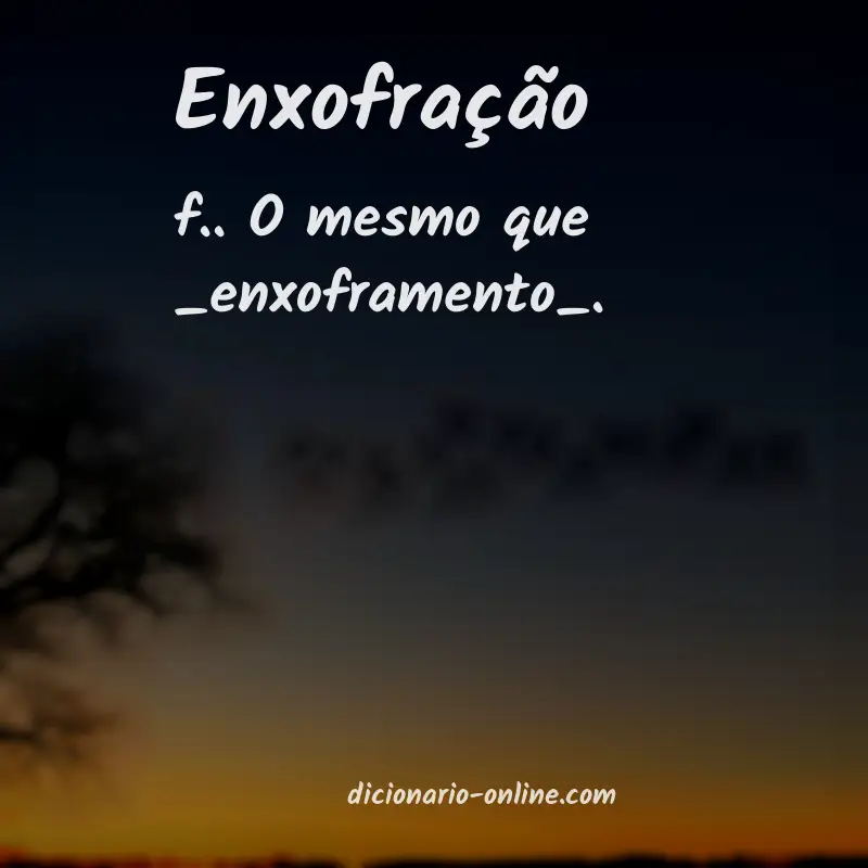 Significado de enxofração