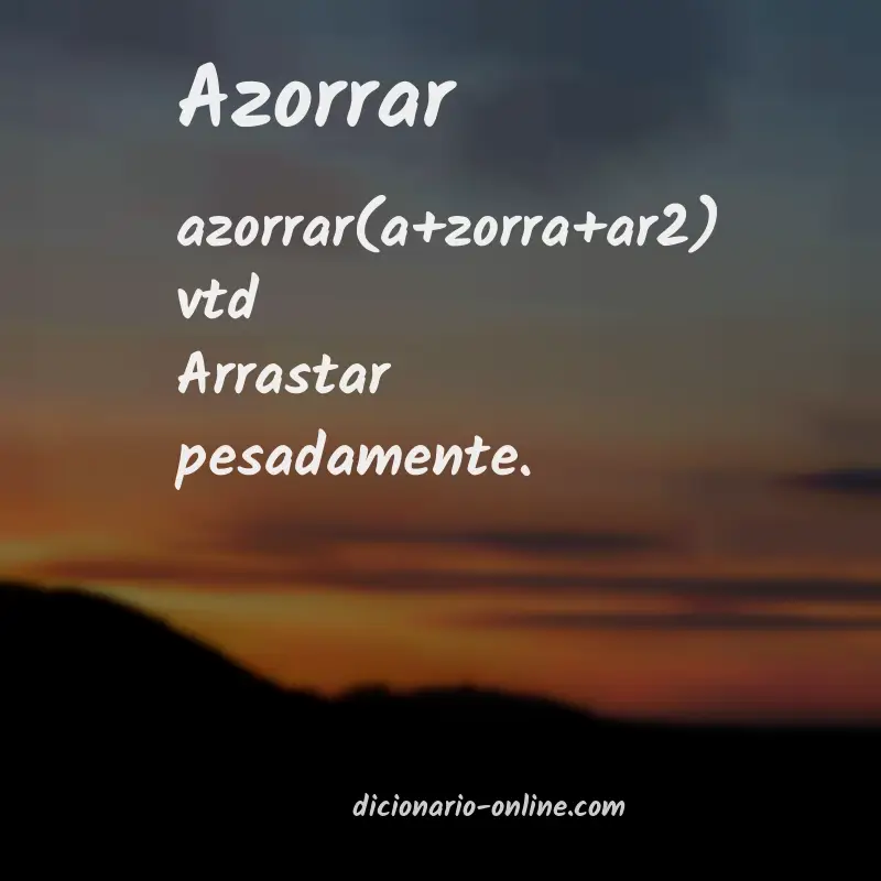 Significado de azorrar