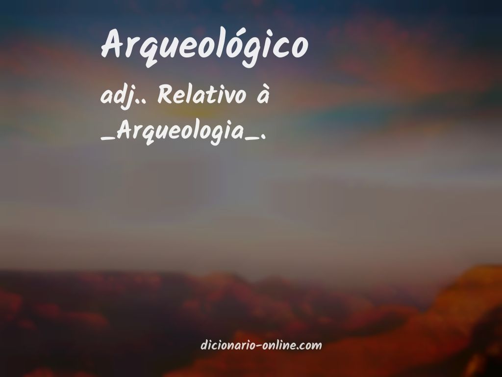 Significado de arqueológico