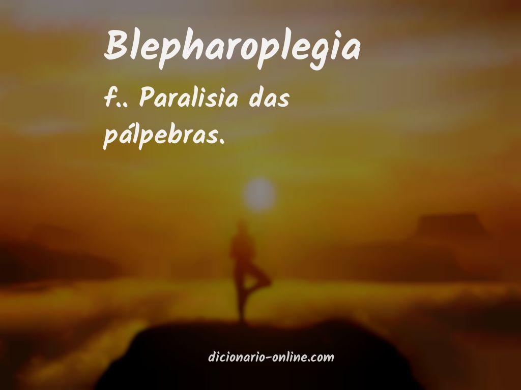 Significado de blepharoplegia