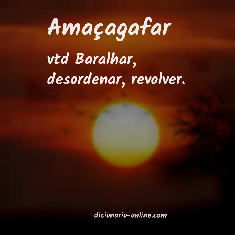 Significado de amaçagafar