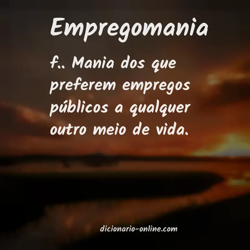 Significado de empregomania