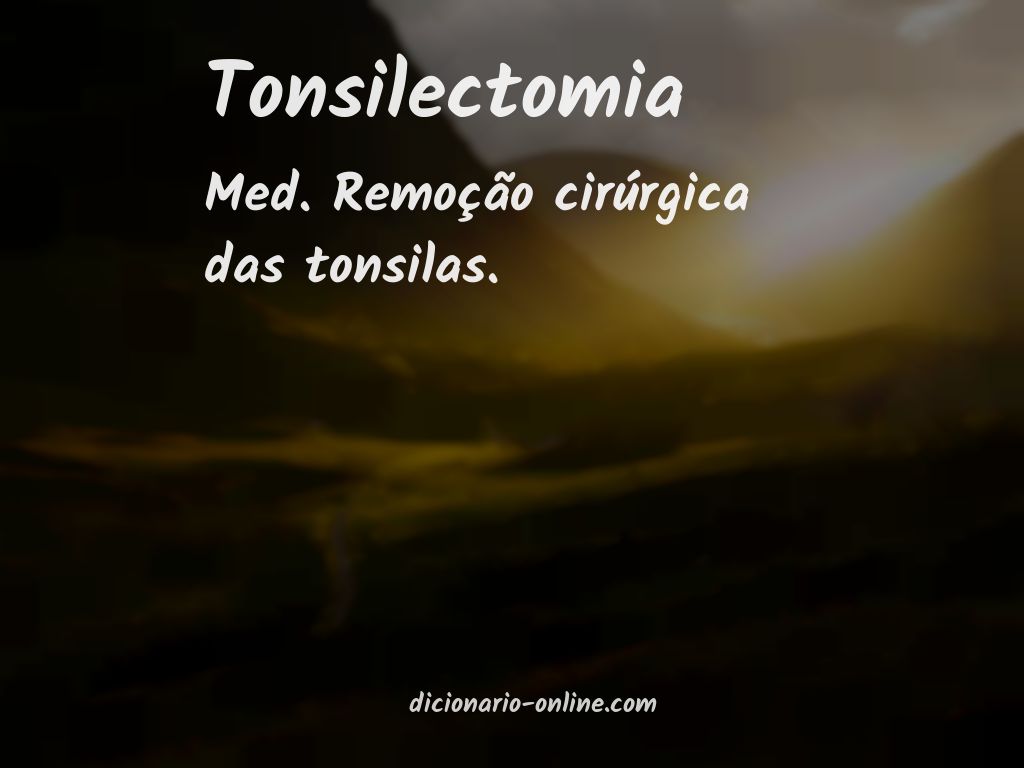 Significado de tonsilectomia