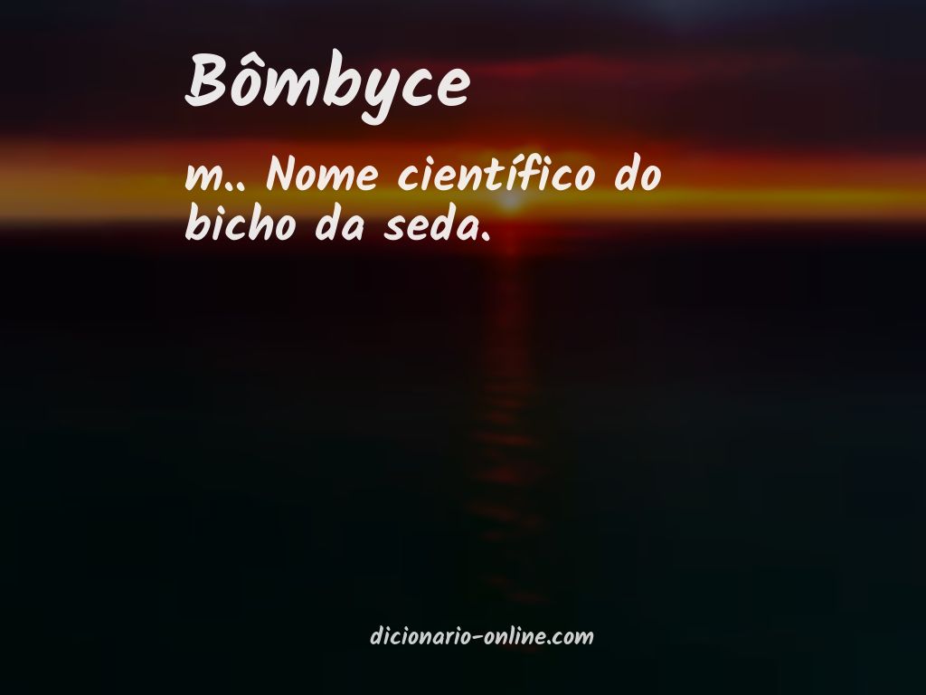 Significado de bômbyce