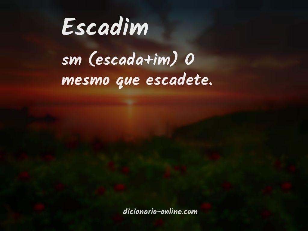 Significado de escadim