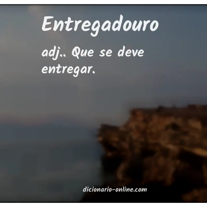Significado de entregadouro