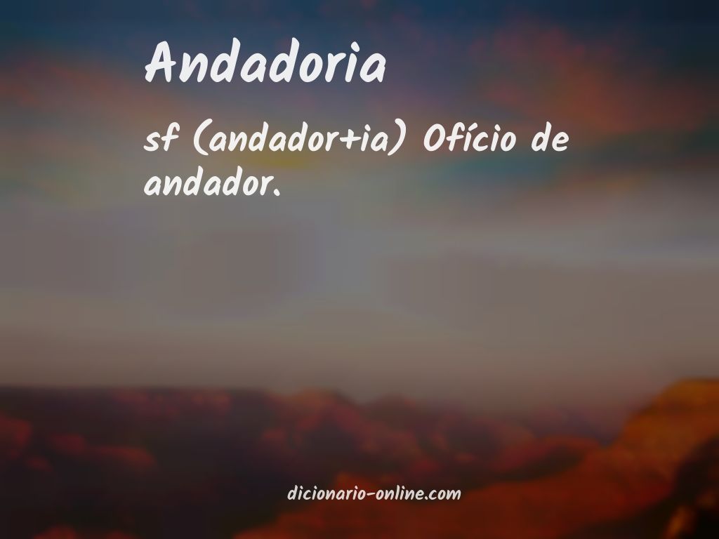 Significado de andadoria