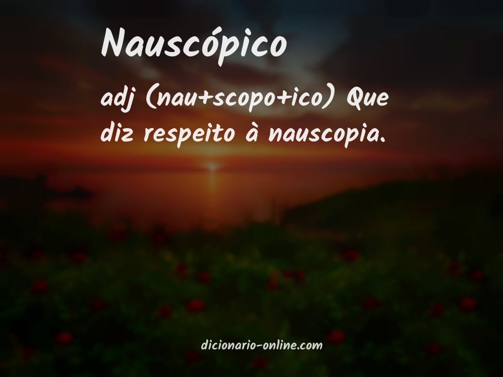 Significado de nauscópico