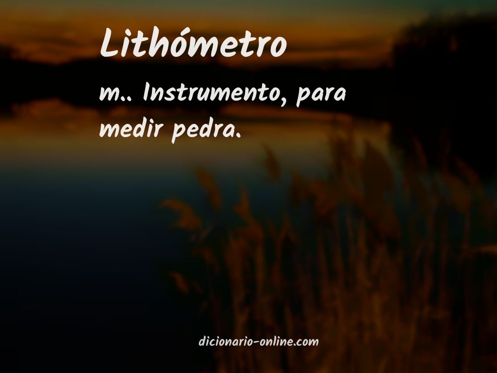 Significado de lithómetro