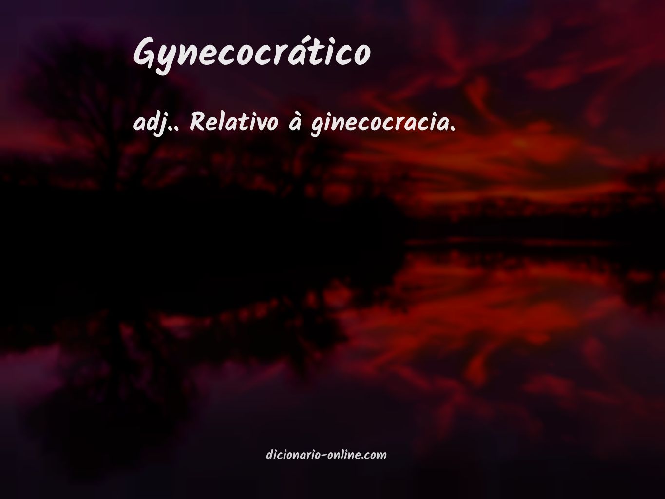 Significado de gynecocrático