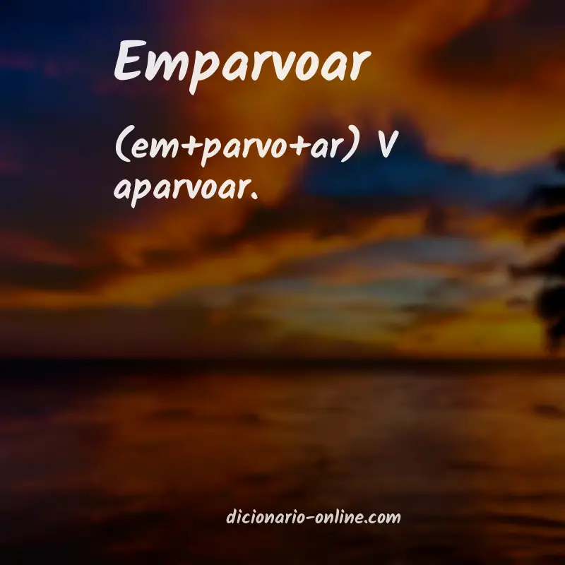 Significado de emparvoar