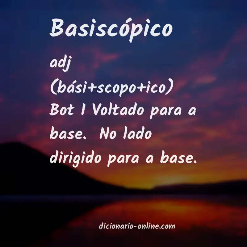 Significado de basiscópico