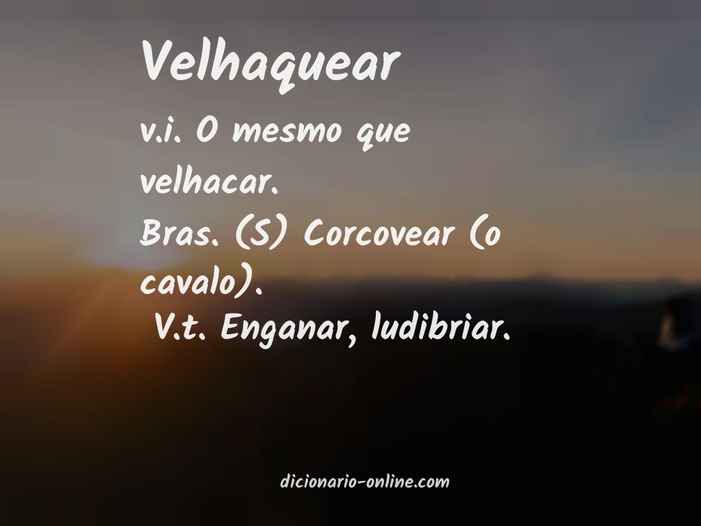 Significado de velhaquear