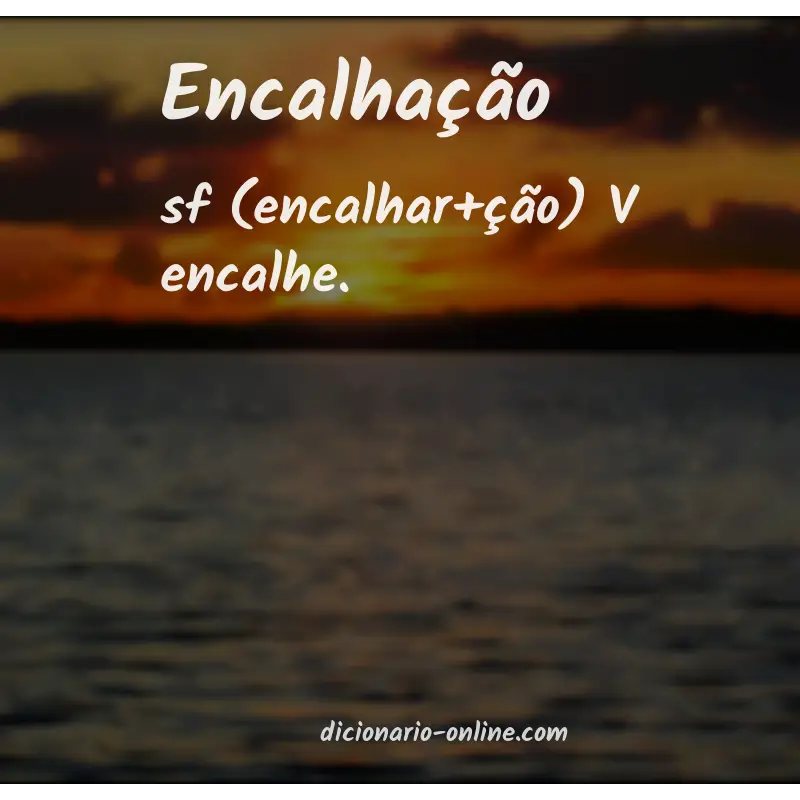 Significado de encalhação