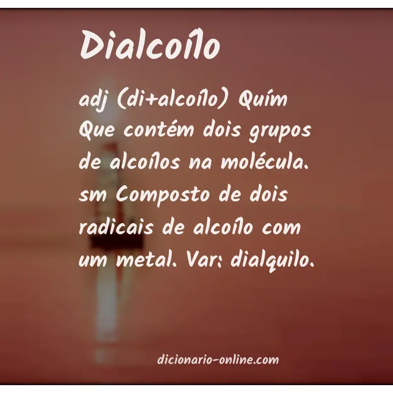 Significado de dialcoílo