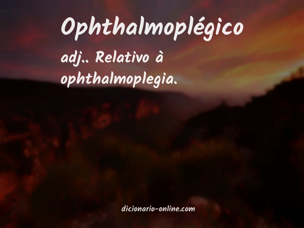 Significado de ophthalmoplégico