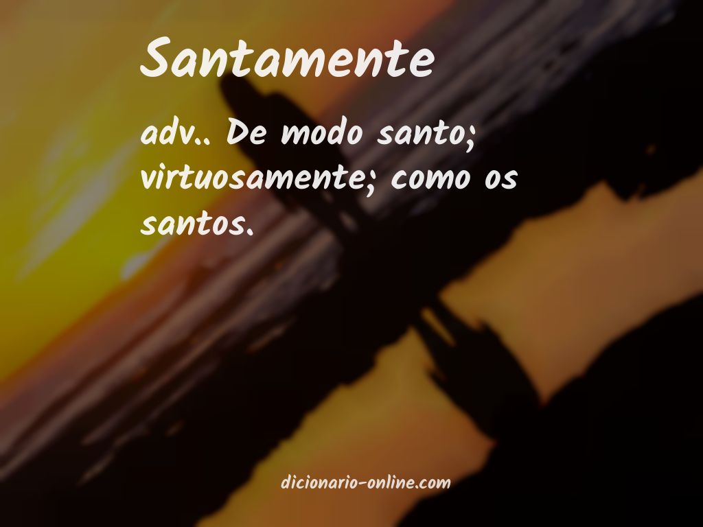 Significado de santamente