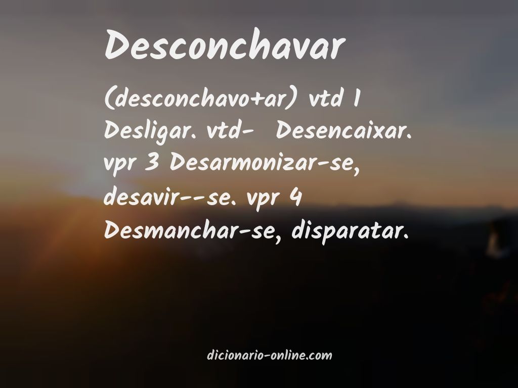 Significado de desconchavar