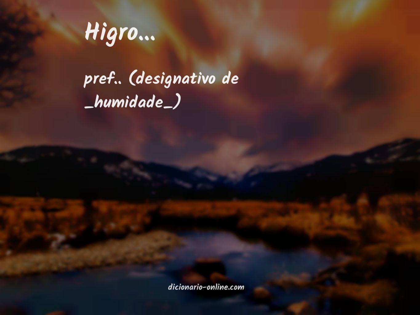 Significado de higro...