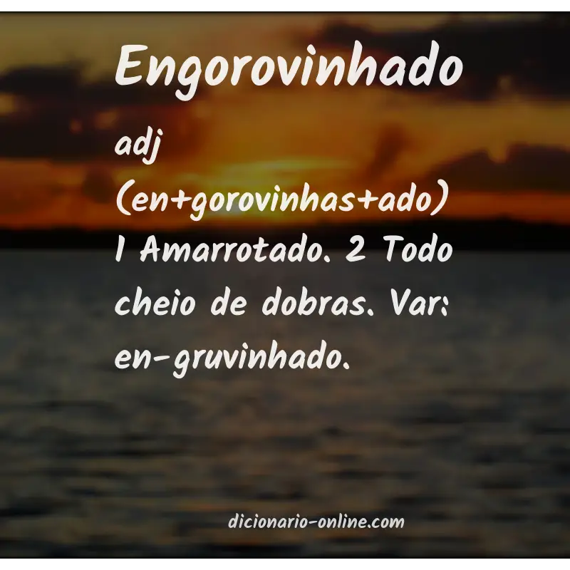 Significado de engorovinhado