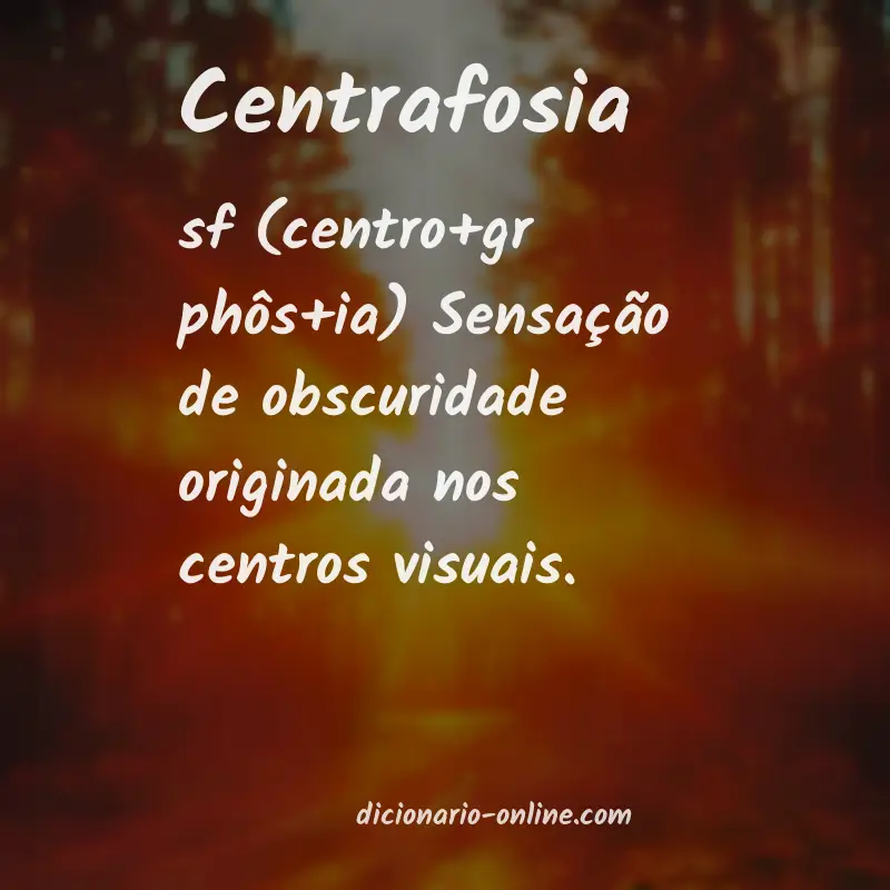 Significado de centrafosia