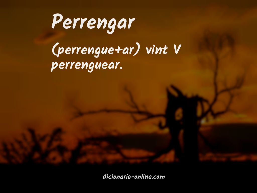 Significado de perrengar