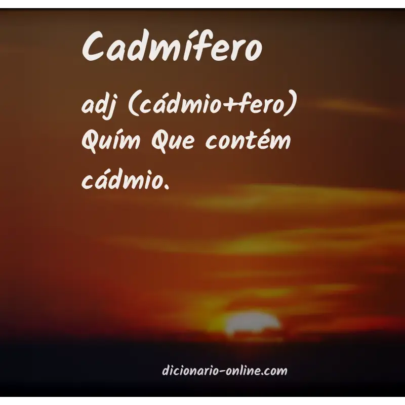 Significado de cadmífero