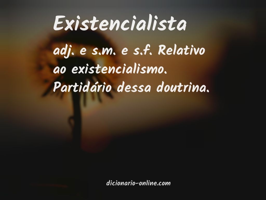 Significado de existencialista