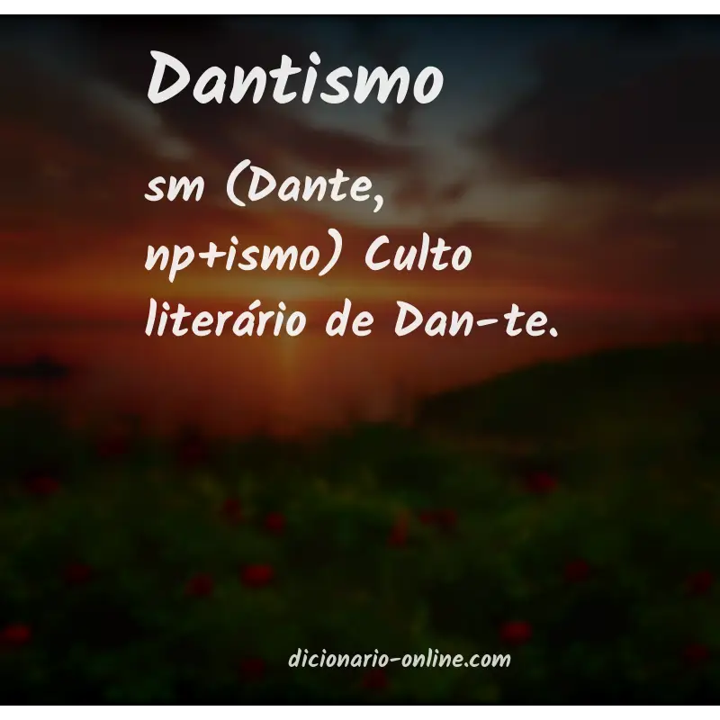 Significado de dantismo
