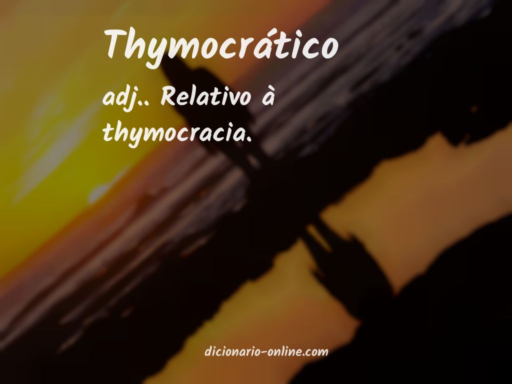 Significado de thymocrático