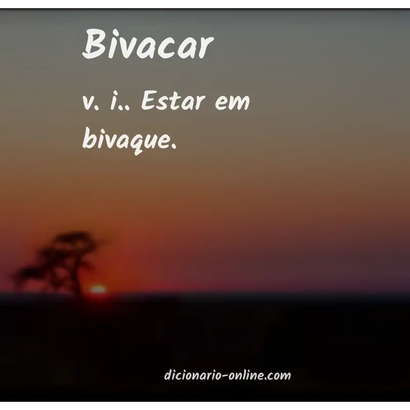 Significado de bivacar
