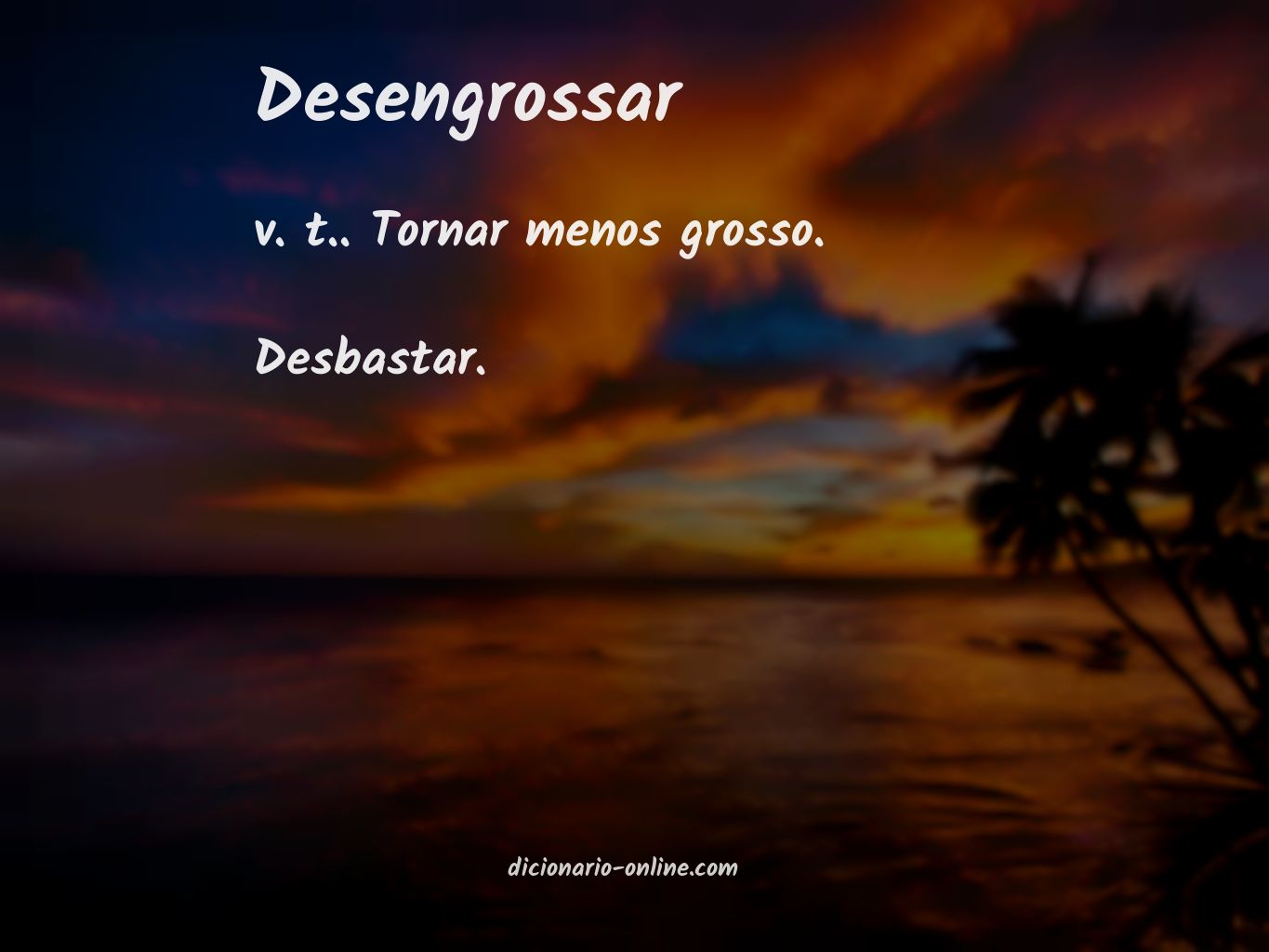 Significado de desengrossar