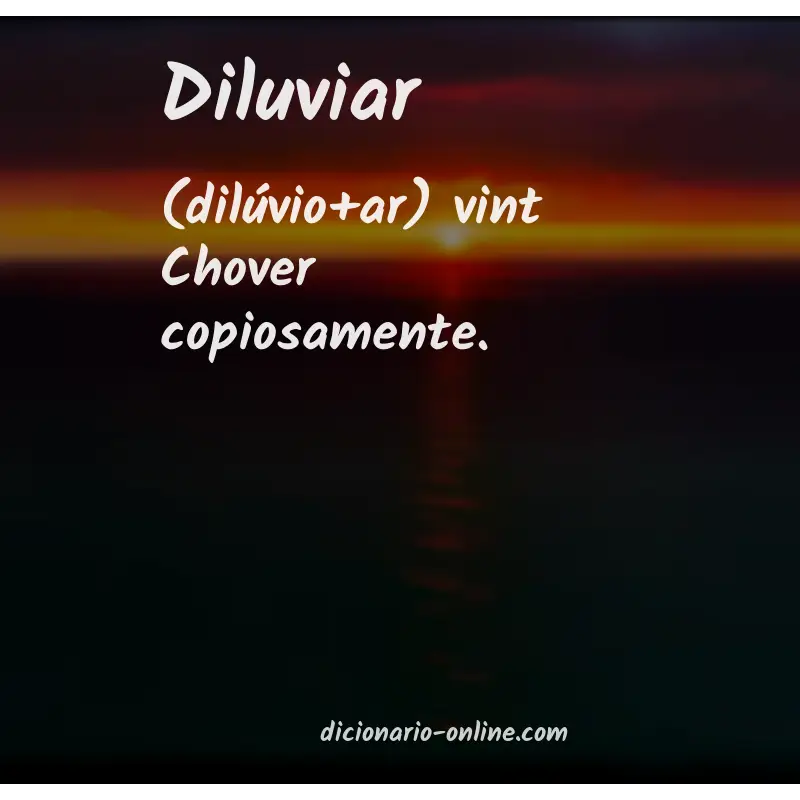 Significado de diluviar