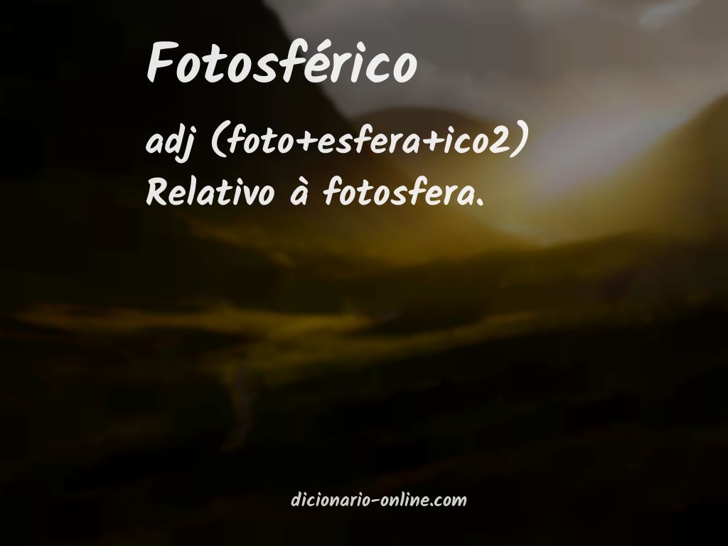 Significado de fotosférico