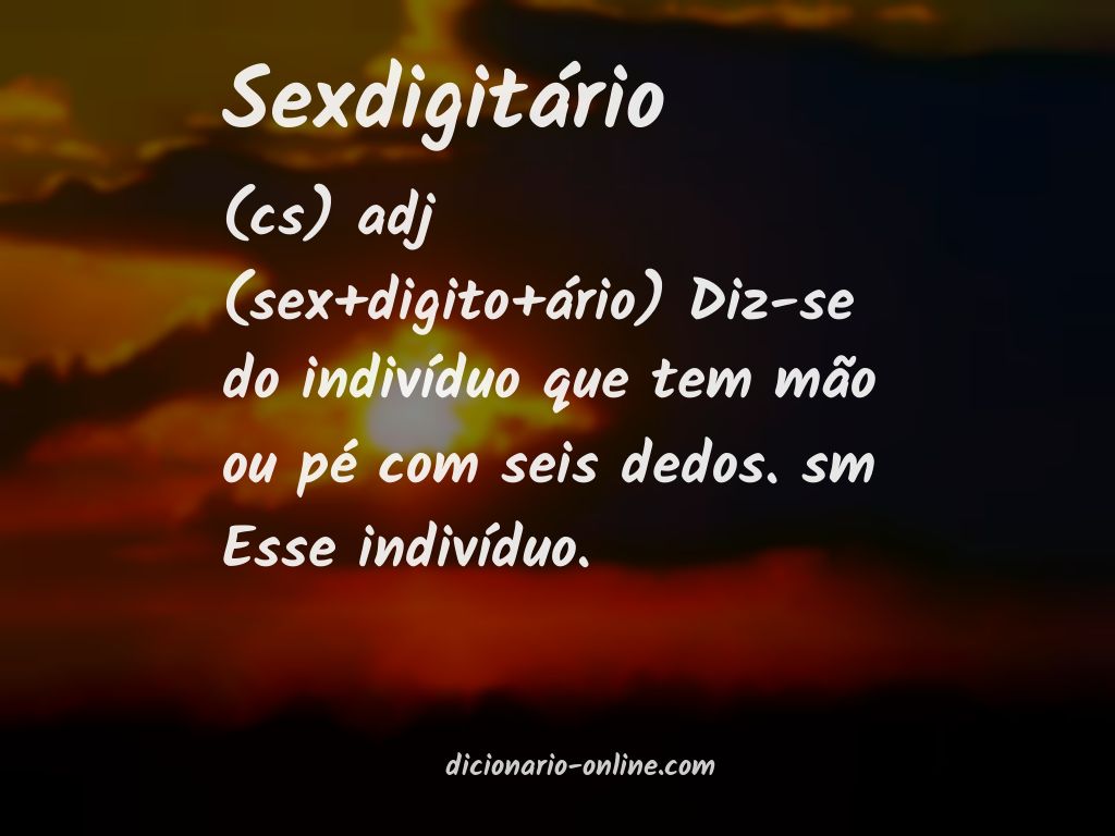 Significado de sexdigitário