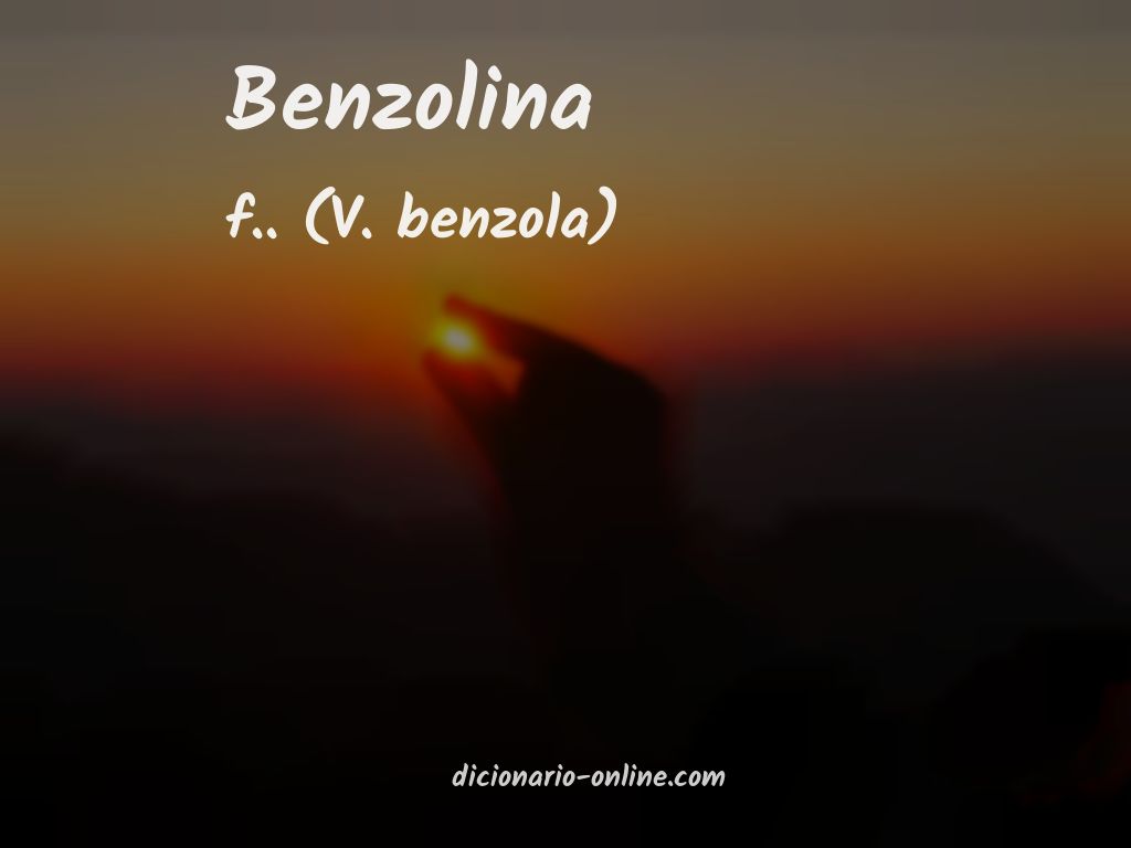Significado de benzolina