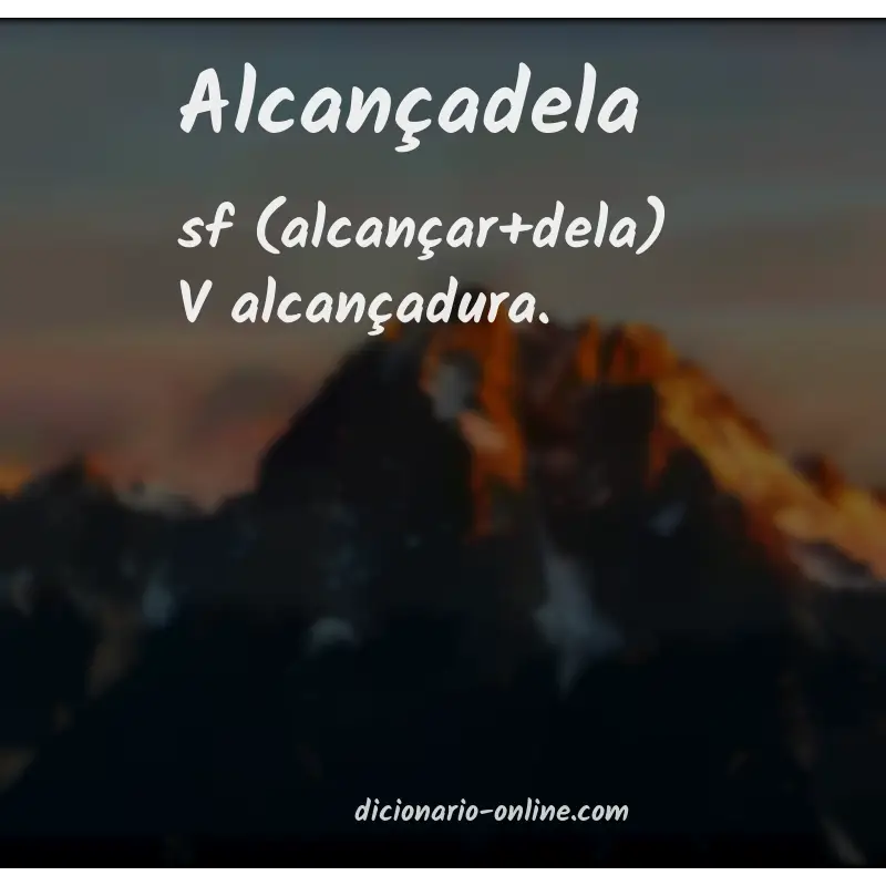 Significado de alcançadela