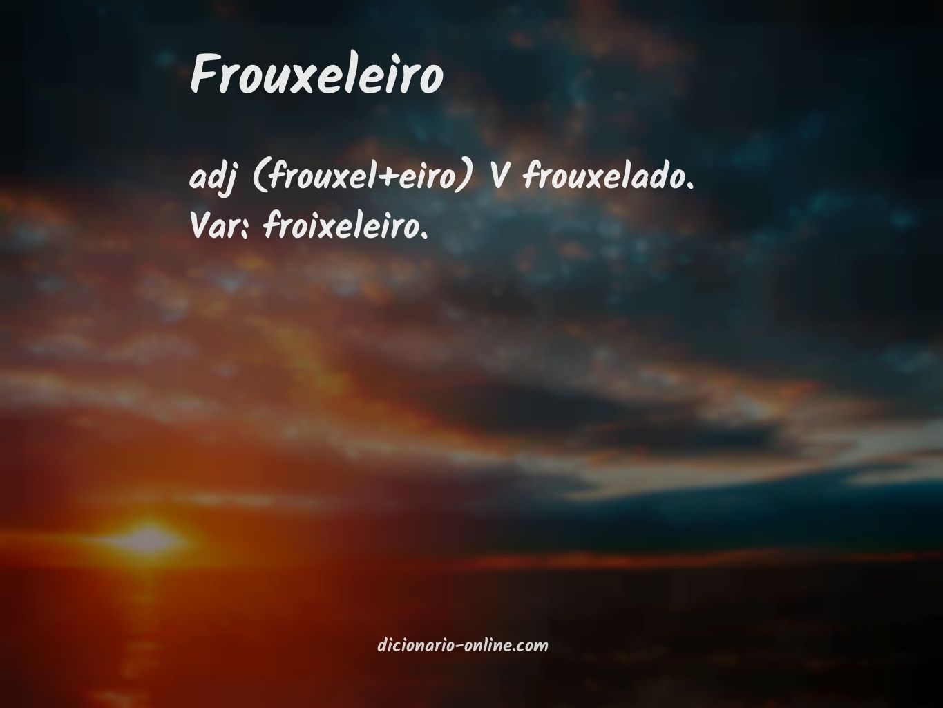 Significado de frouxeleiro