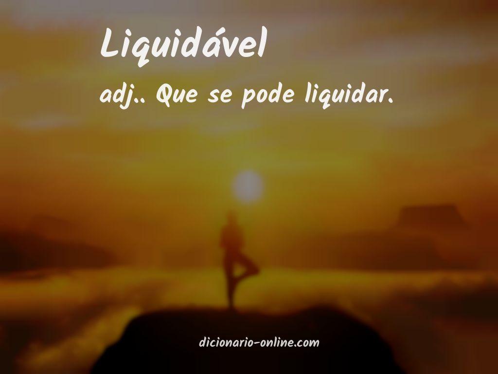 Significado de liquidável