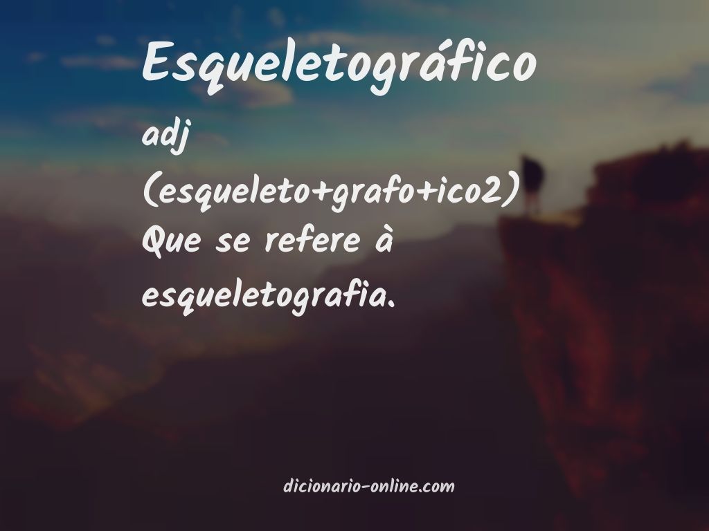 Significado de esqueletográfico