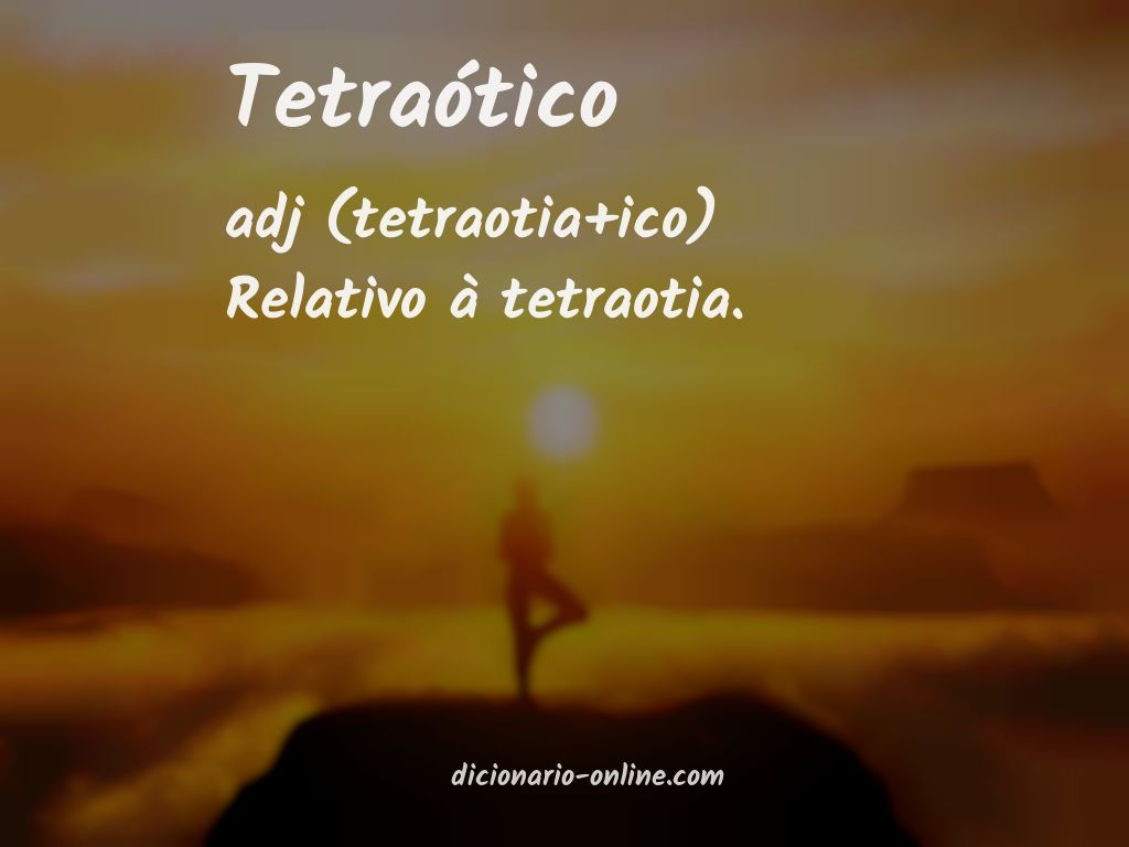 Significado de tetraótico