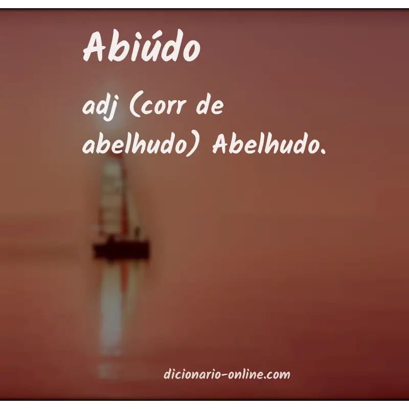 Significado de abiúdo