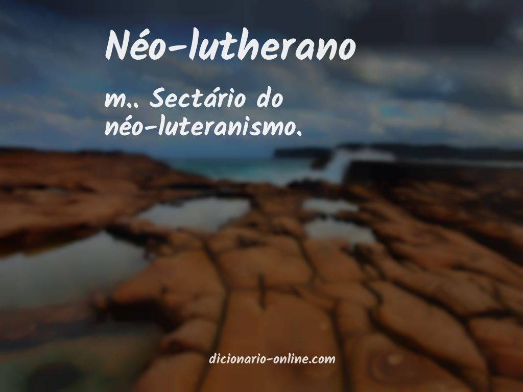 Significado de néo-lutherano