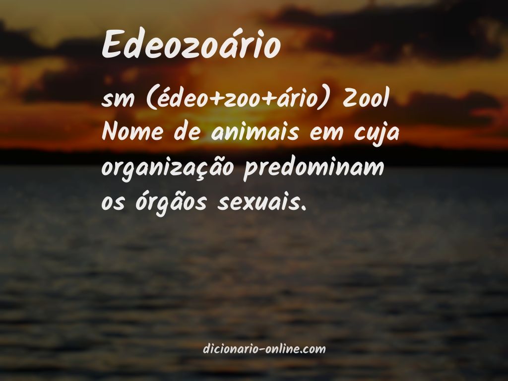 Significado de edeozoário