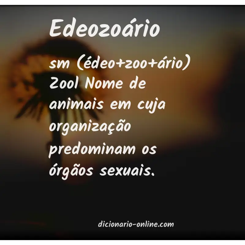 Significado de edeozoário