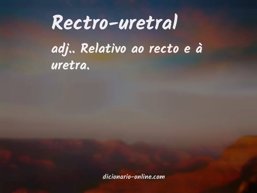 Significado de rectro-uretral