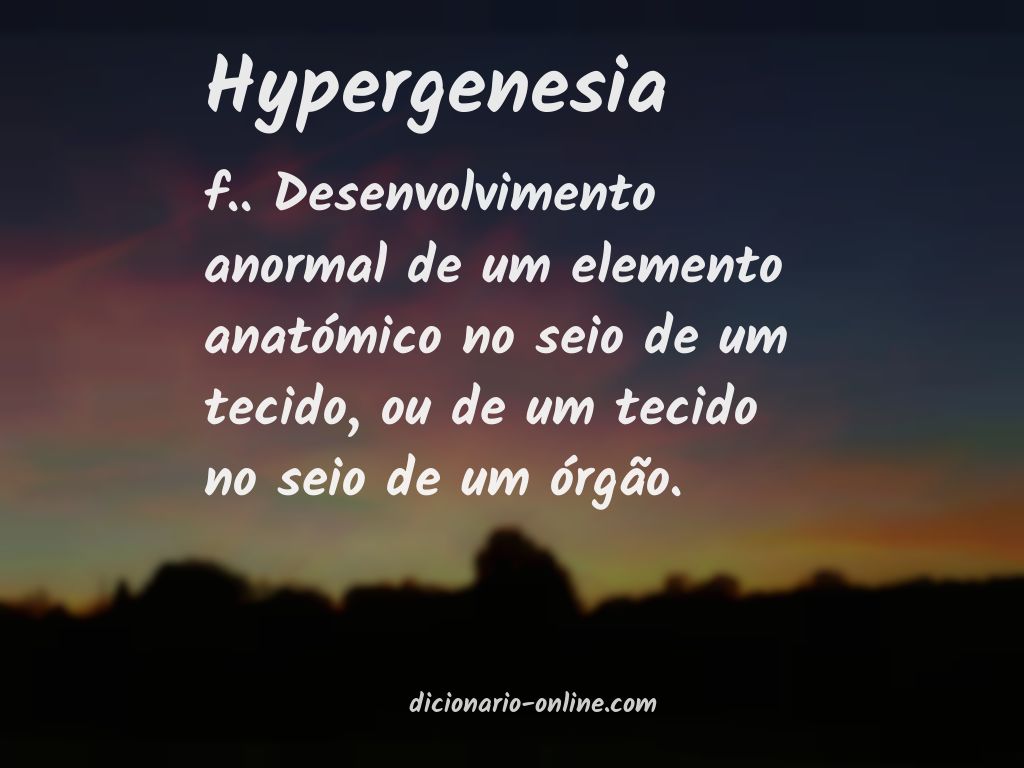 Significado de hypergenesia