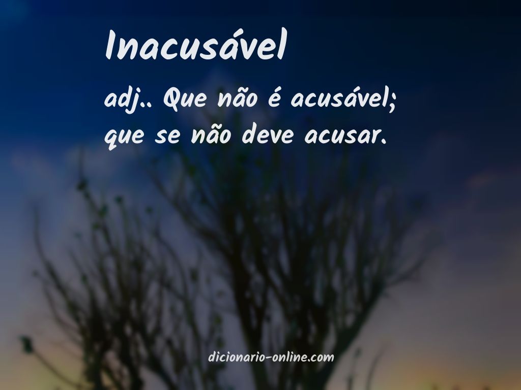 Significado de inacusável