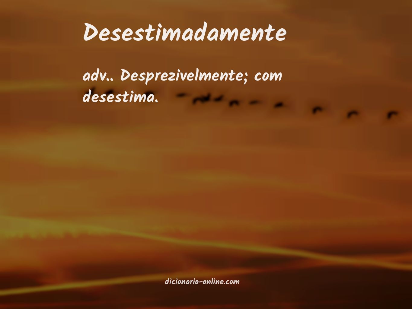 Significado de desestimadamente